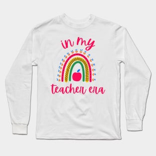 in my teacher era Long Sleeve T-Shirt